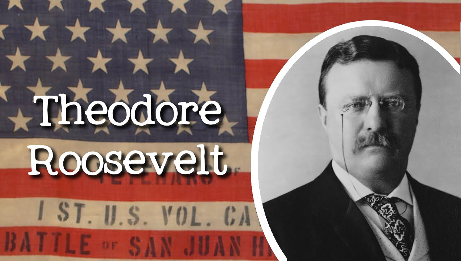 American flag background with a round, white-framed image of President Theodore Roosevelt in the lower right hand corner