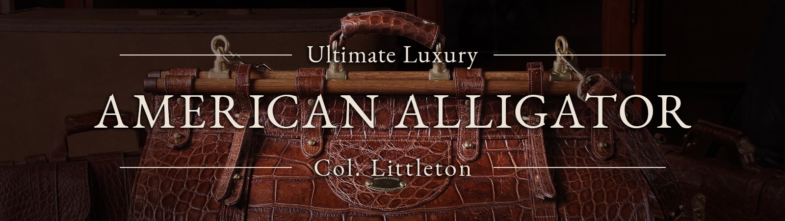 Ultimate Luxury - American Alligator - Col. Littleton Product category image for American Alligator, featuring a close-cropped photo of the top of an Alligator No. 3 Grip Travel Bag